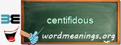 WordMeaning blackboard for centifidous